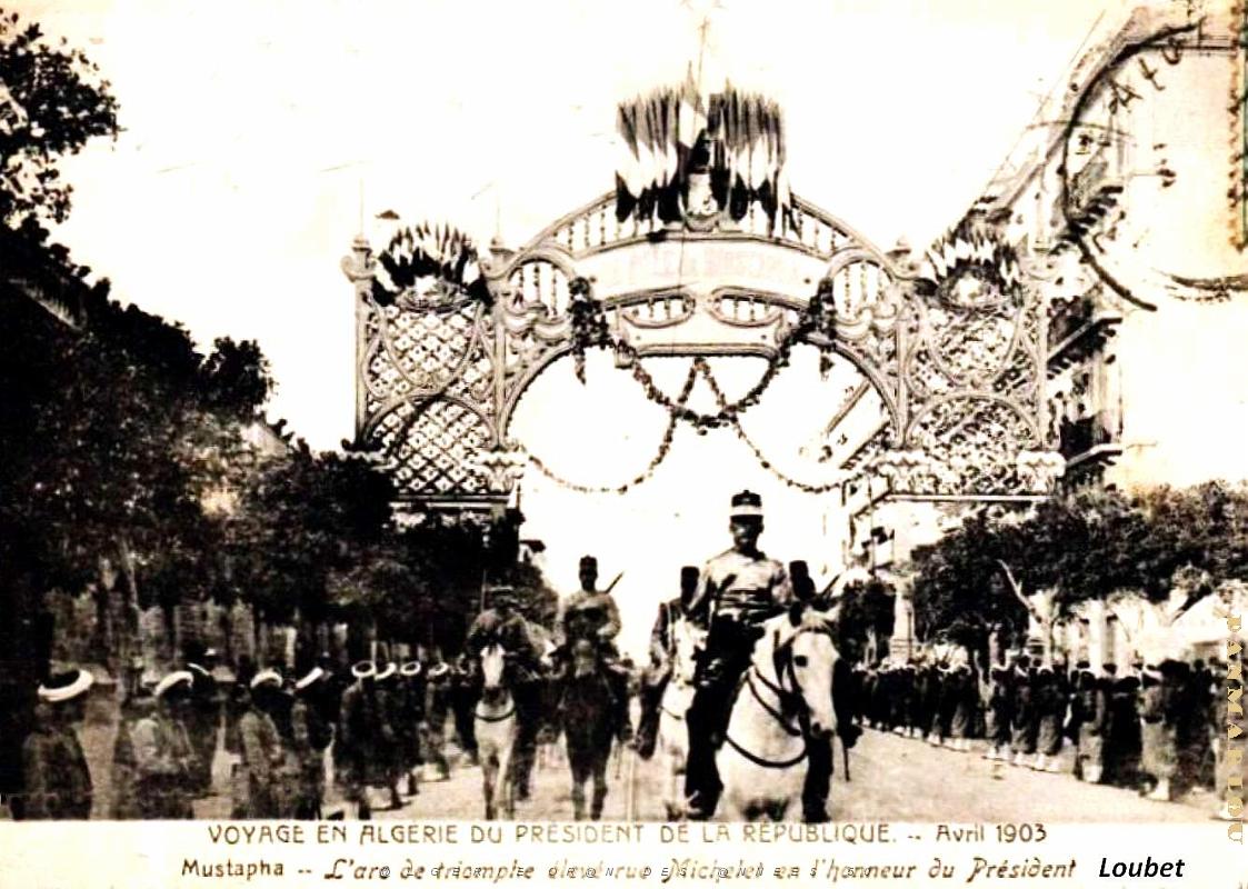 Alger-Mustapha - Rue Michelet - Arc de Triomphe President Loubet - 1903.jpg